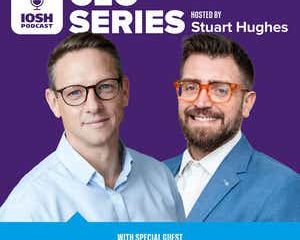 CWEIC Partner IOSH Launches CEO Podcast Series with Mercedes-AMG F1’s Stuart Hughes, Highlighting the Business Impact of Occupational Safety